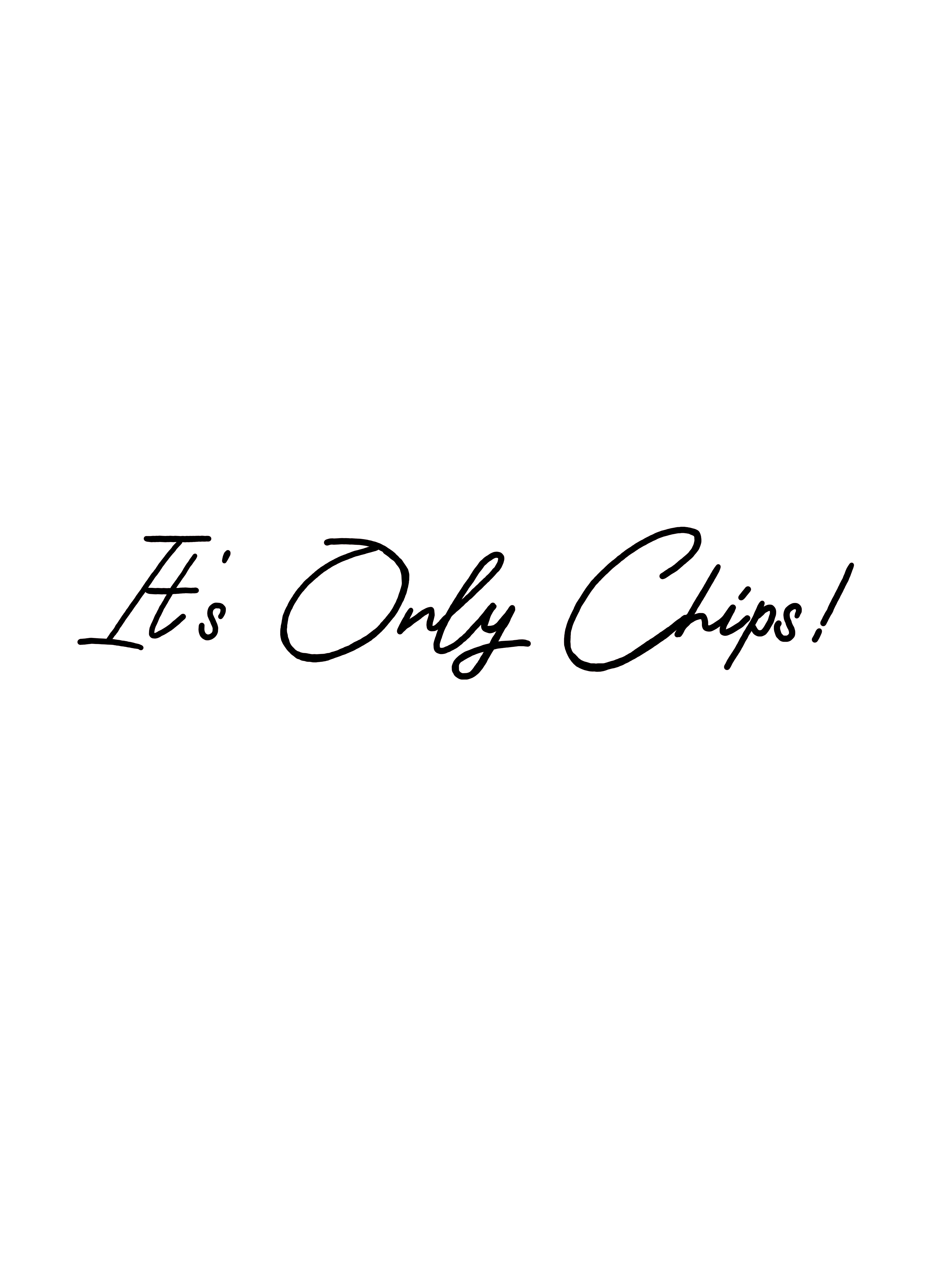 "It's Only Chips!" Sticker