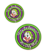 Why So Serious Sticker